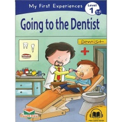 Going To The Dentist : My First Experiences