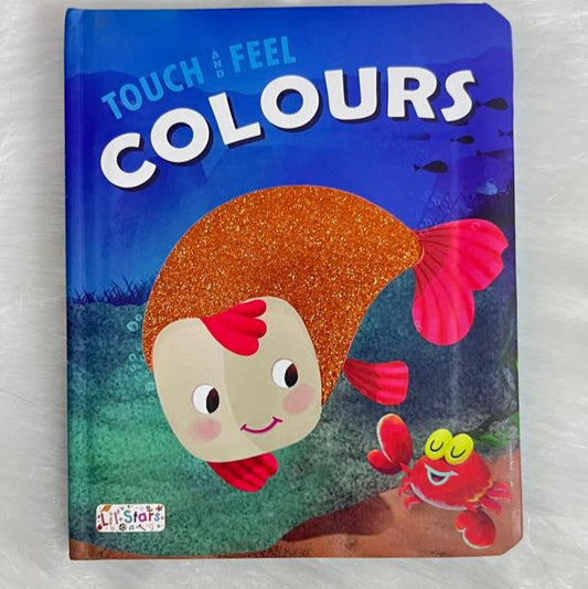 Colours - Touch & Feel (Early Learning Board Book for Kids)