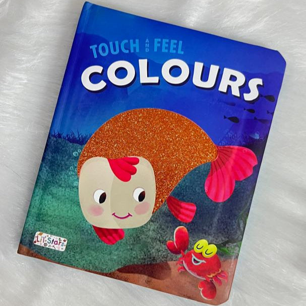 Colours - Touch & Feel (Early Learning Board Book for Kids)