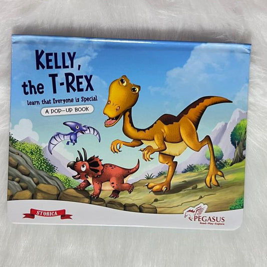 Kelly, The T-rex Learn That Everyone Is Special (Pop up Book)
